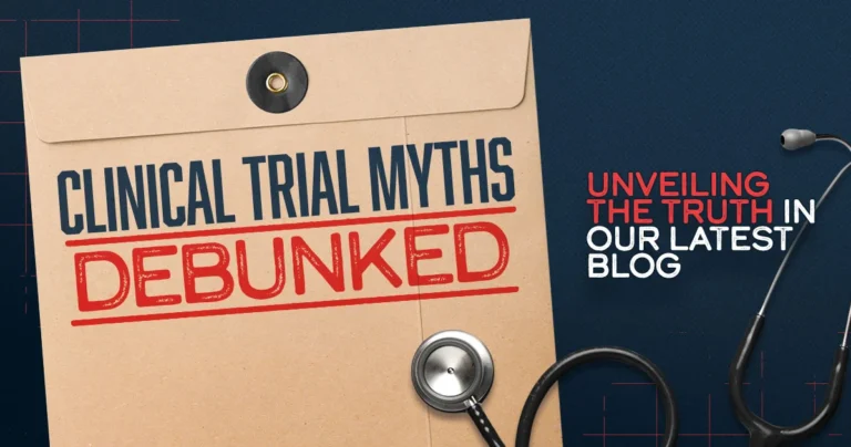 Clinical Trial Myths Debunked: Separating Fact from Fiction Blog Banner